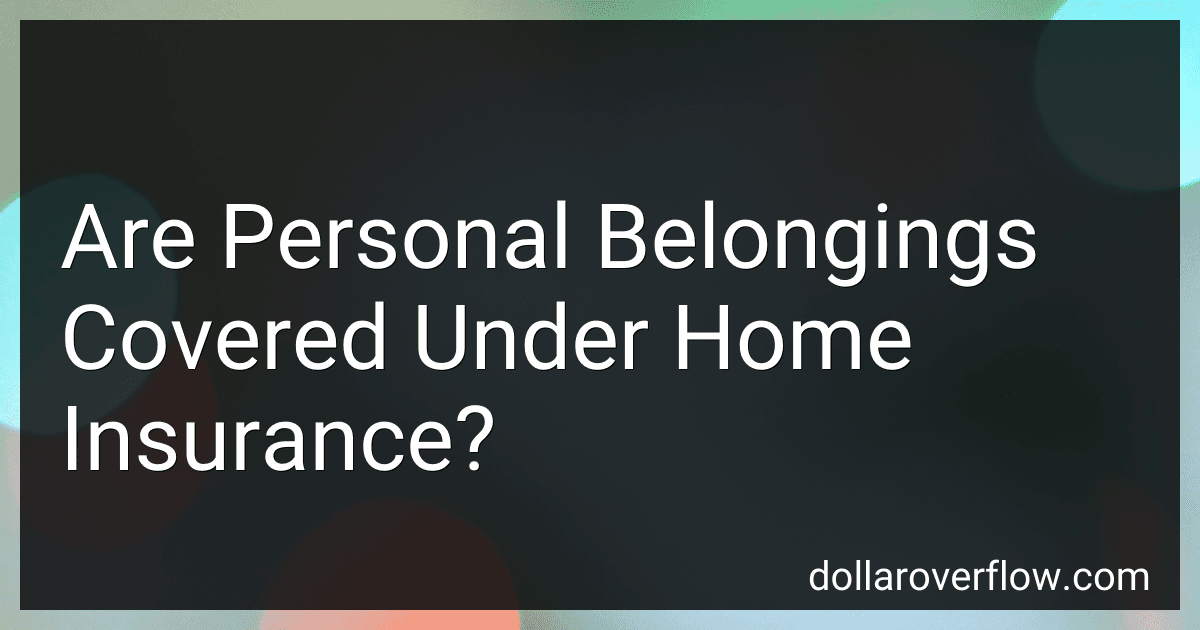 Are Personal Belongings Covered Under Home Insurance? image