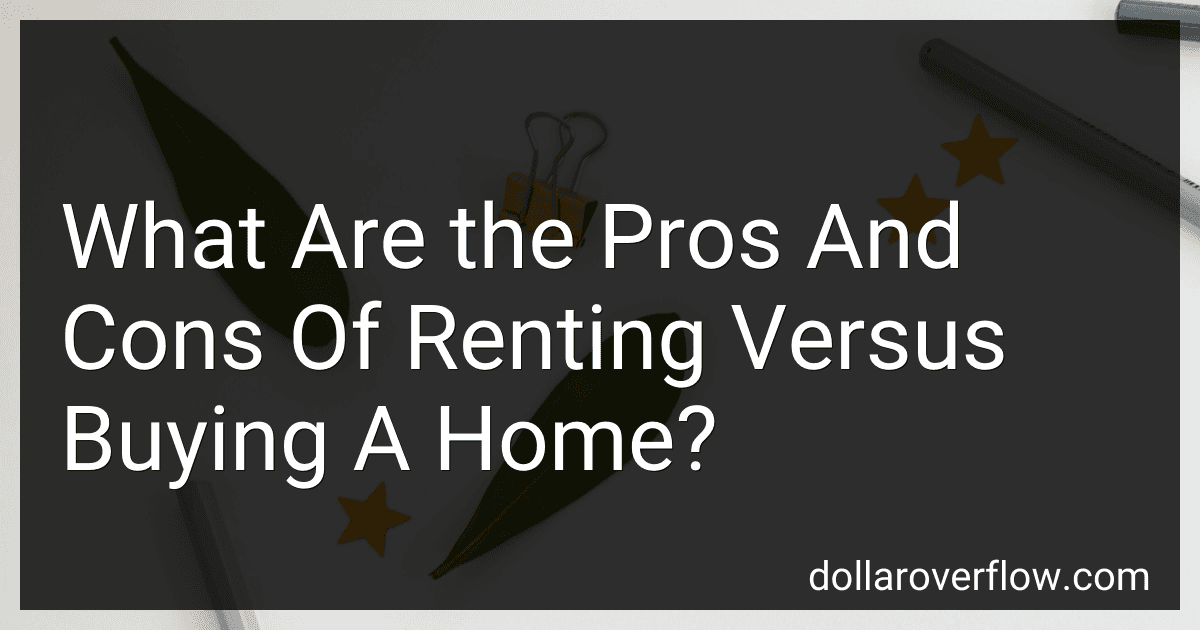 What Are the Pros And Cons Of Renting Versus Buying A Home? image