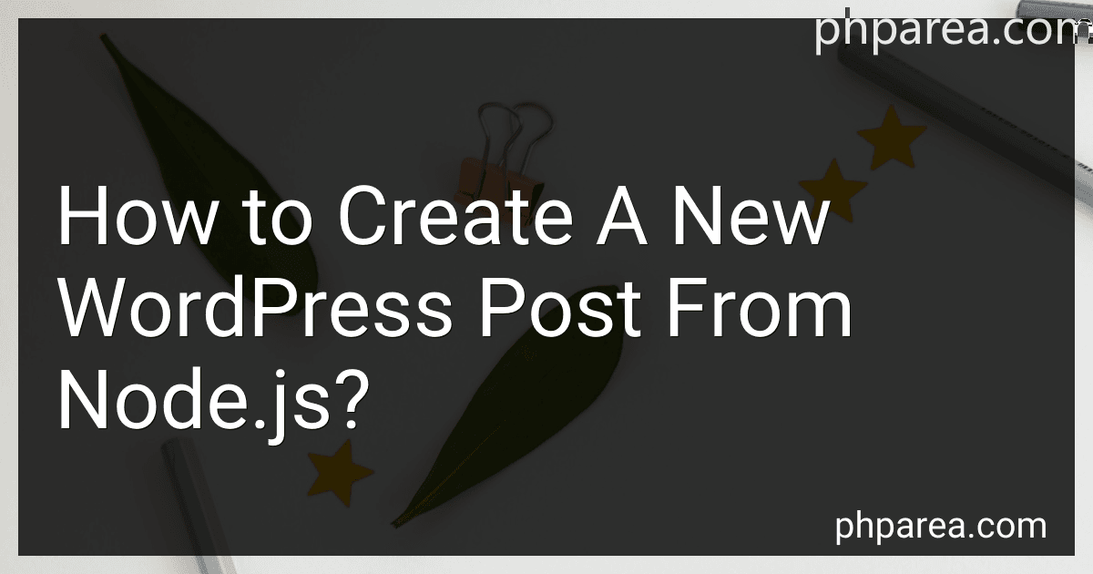 How to Create A New WordPress Post From Node.js? image