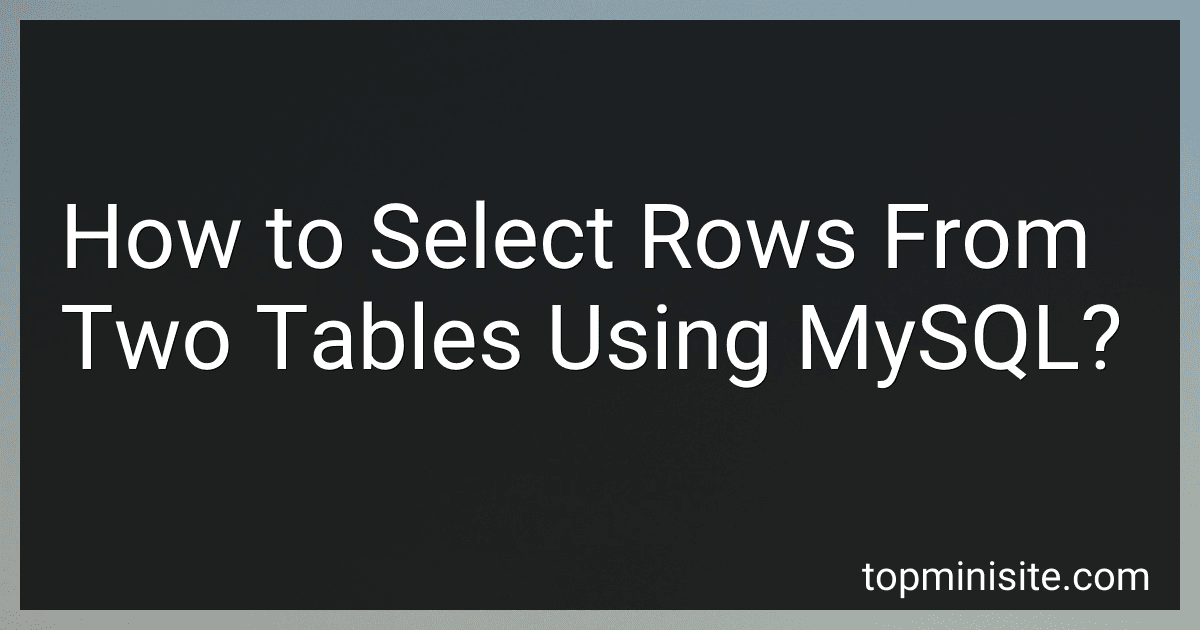 How to Select Rows From Two Tables Using MySQL? image