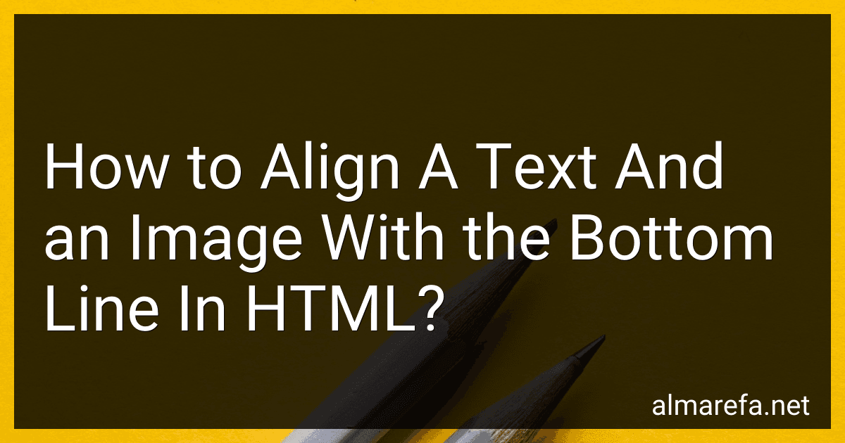 How to Align A Text And an Image With the Bottom Line In HTML? image