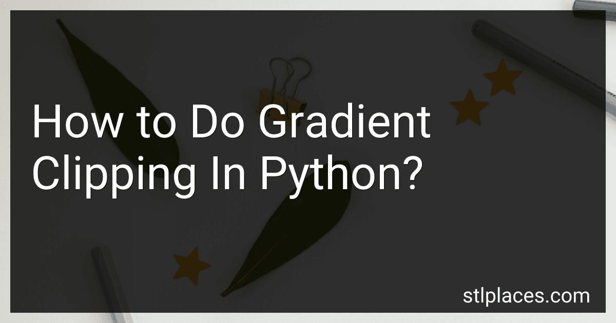 How to Do Gradient Clipping In Python? image