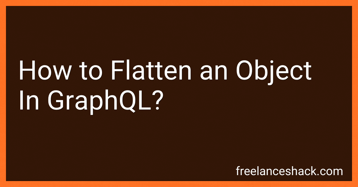 How to Flatten an Object In GraphQL? image