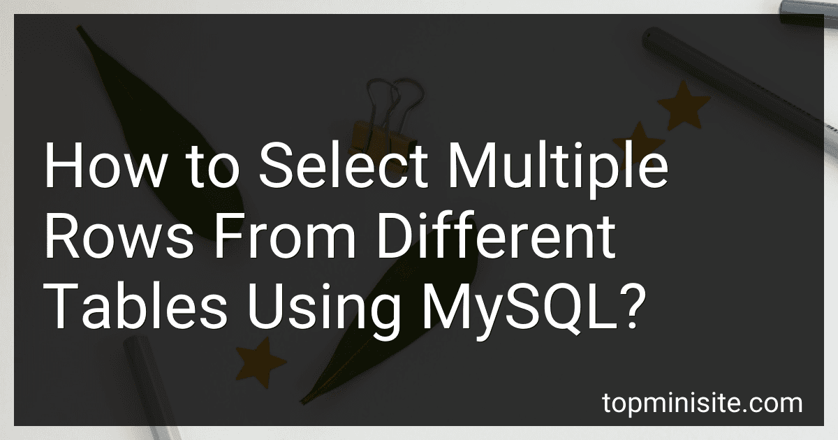 How to Select Multiple Rows From Different Tables Using MySQL? image