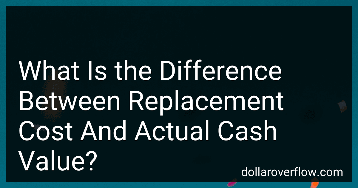 What Is the Difference Between Replacement Cost And Actual Cash Value? image