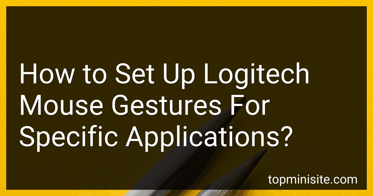 How to Set Up Logitech Mouse Gestures For Specific Applications? image