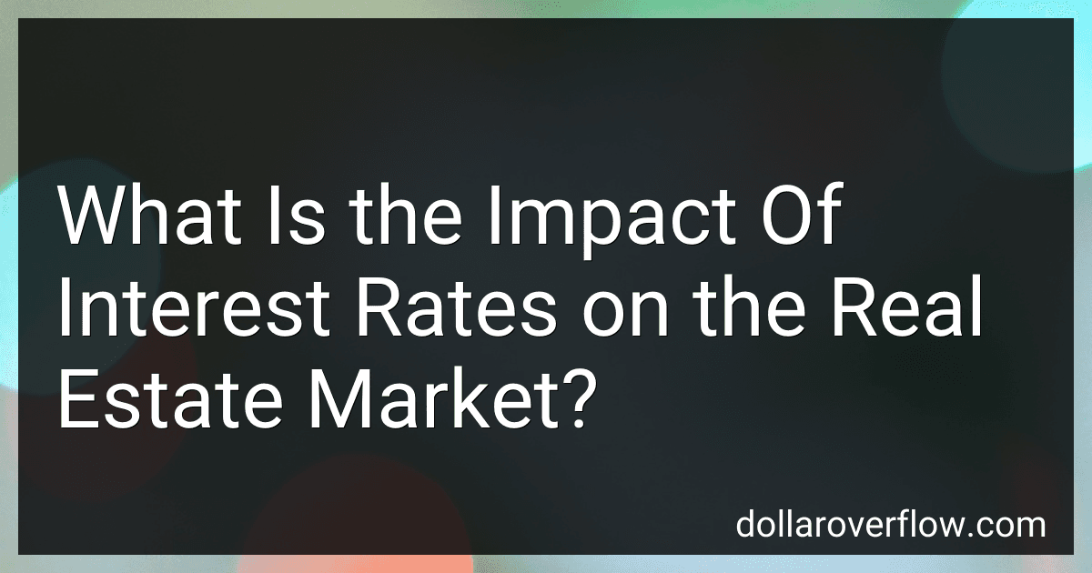 What Is the Impact Of Interest Rates on the Real Estate Market? image