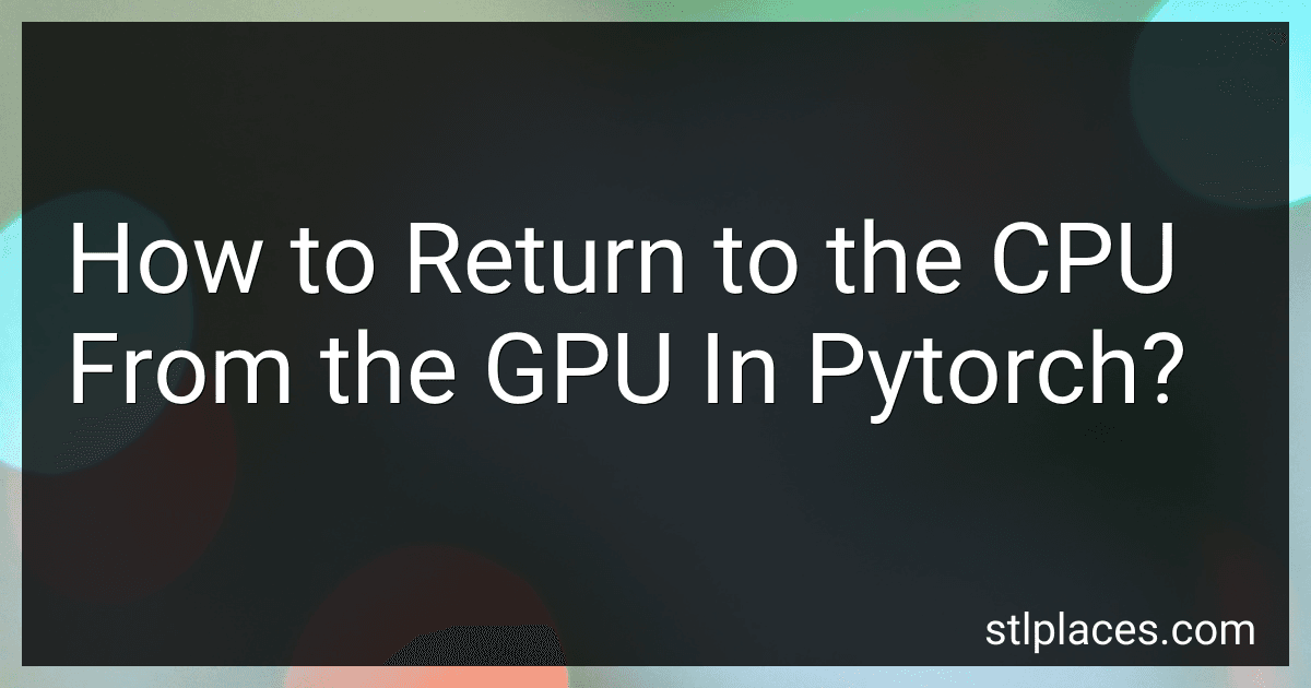 How to Return to the CPU From the GPU In Pytorch? image