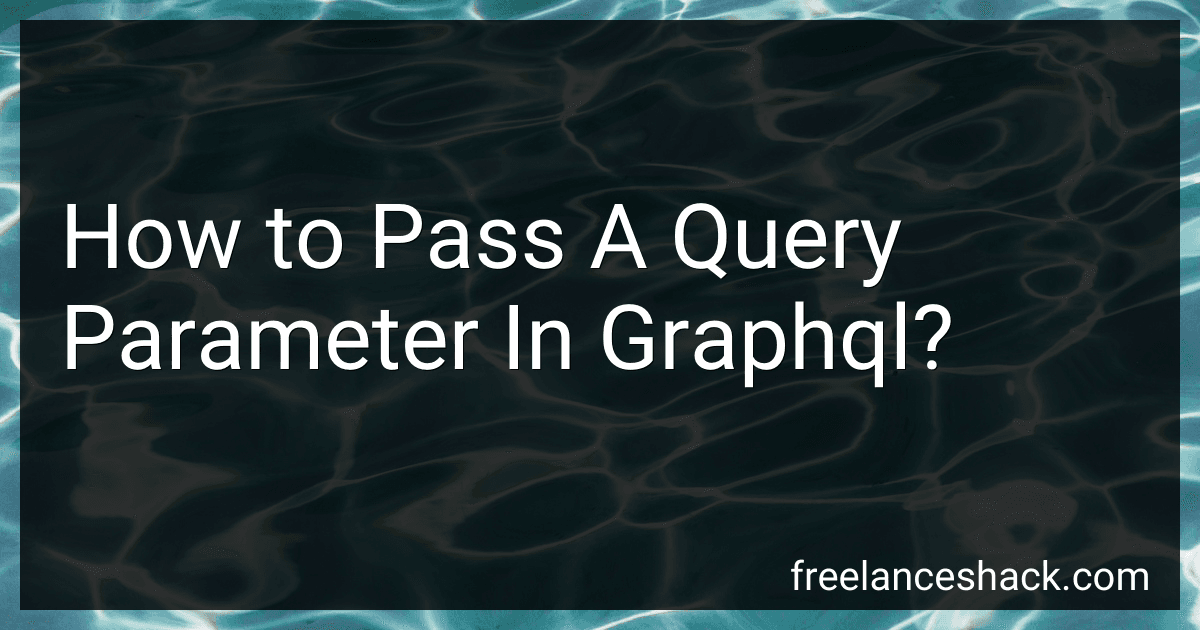 How to Pass A Query Parameter In Graphql? image