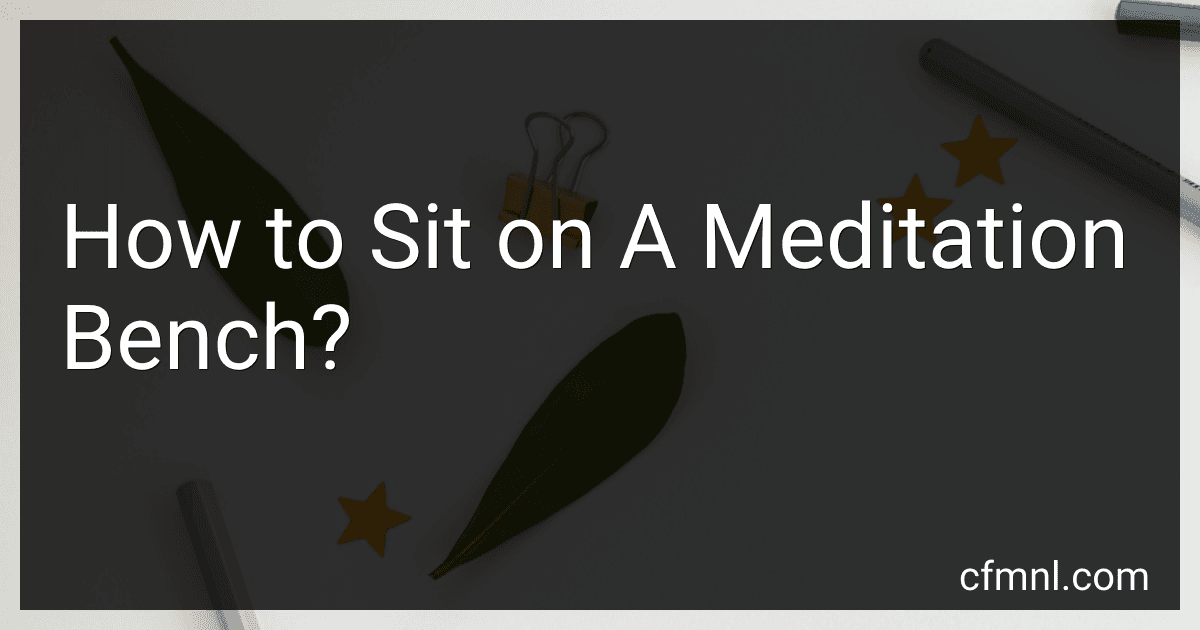 How to Sit on A Meditation Bench? preview