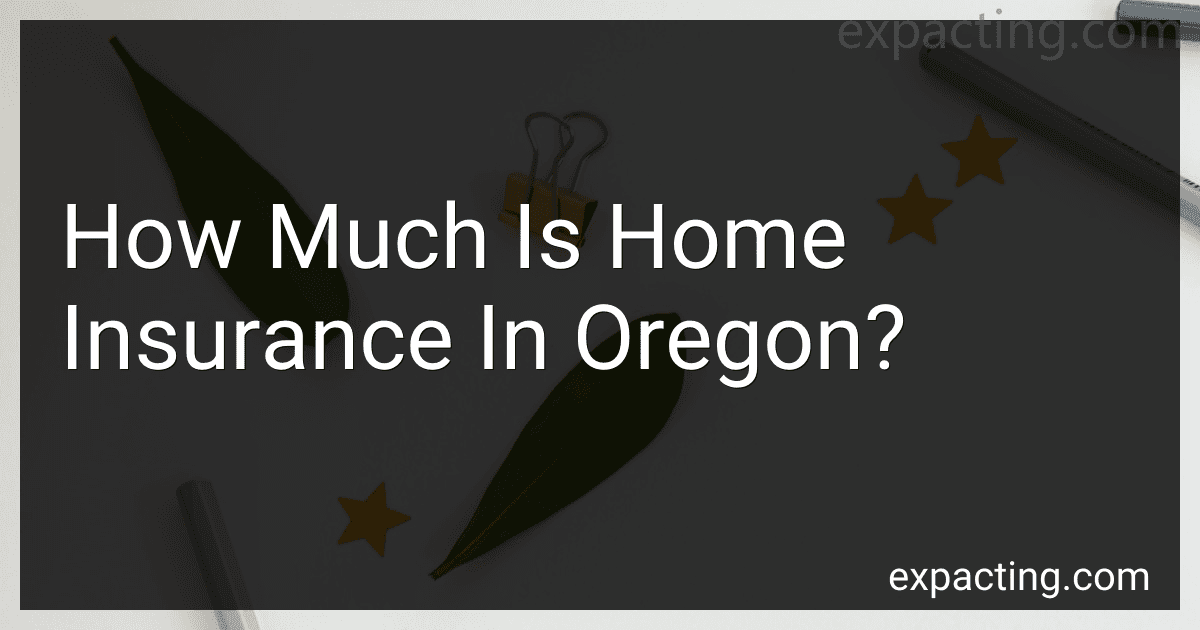 How Much Is Home Insurance In Oregon? image