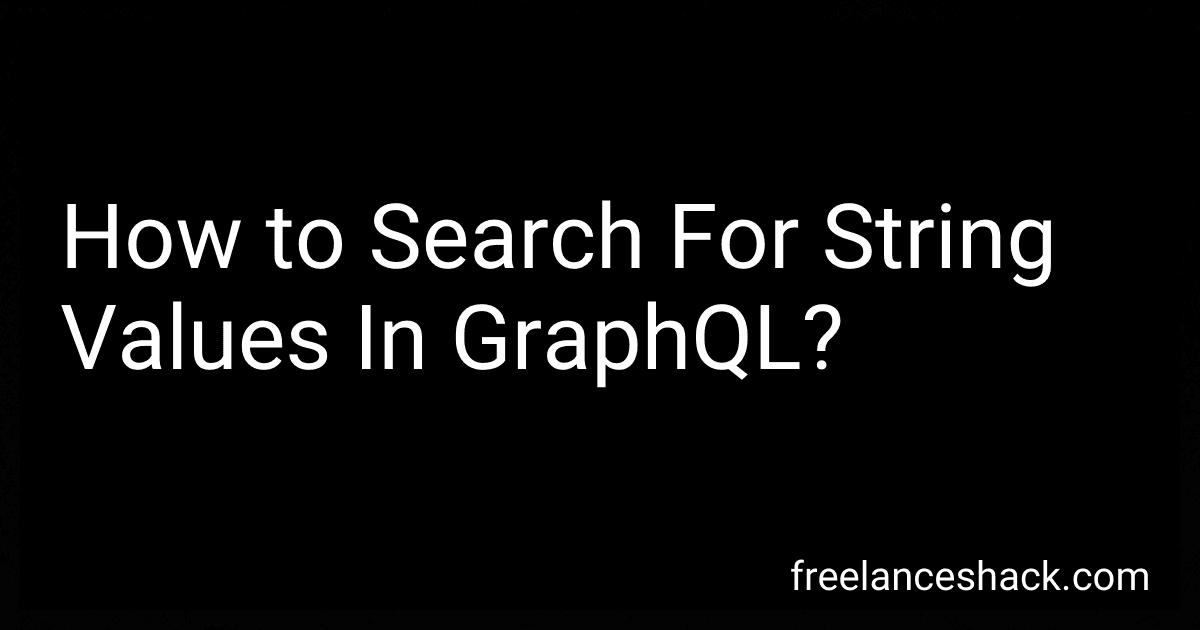 How to Search For String Values In GraphQL? image