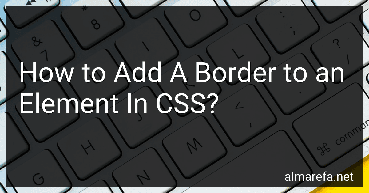 How to Add A Border to an Element In CSS? image