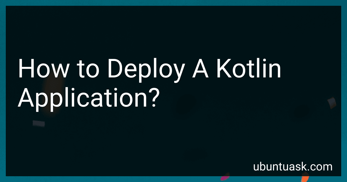 How to Deploy A Kotlin Application? image