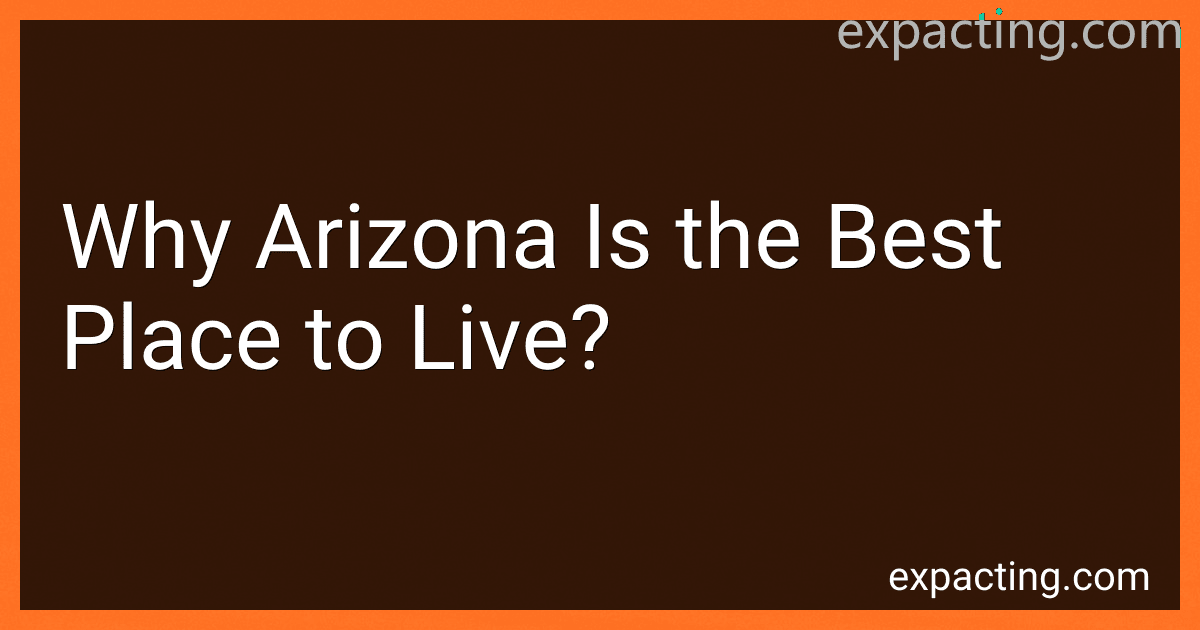 Why Arizona Is the Best Place to Live? preview