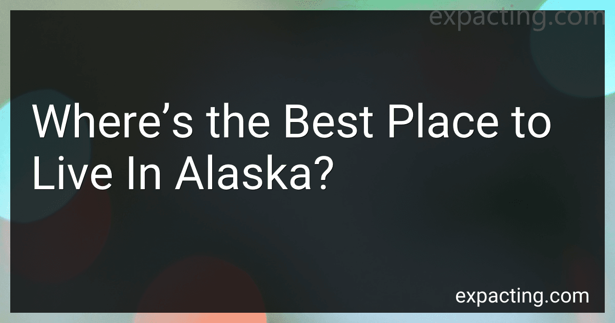 Where’s the Best Place to Live In Alaska? image