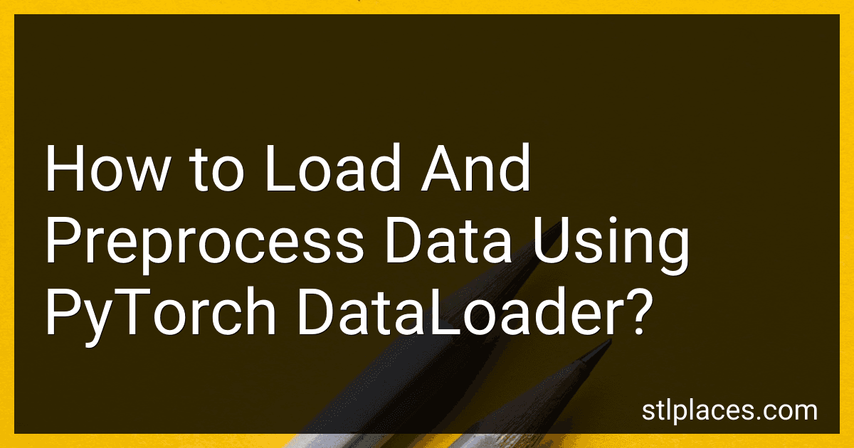 How to Load And Preprocess Data Using PyTorch DataLoader? image