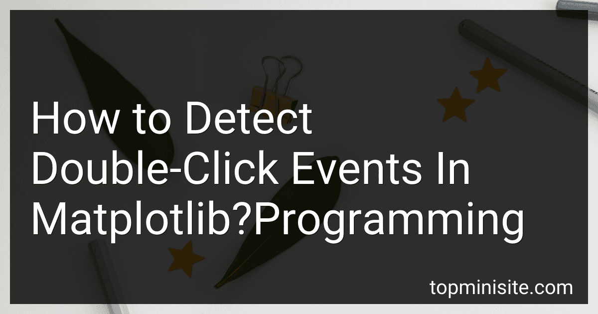 How to Detect Double-Click Events In Matplotlib?Programming image
