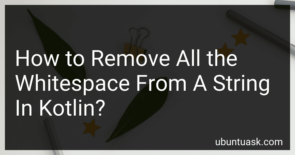 How to Remove All the Whitespace From A String In Kotlin? image