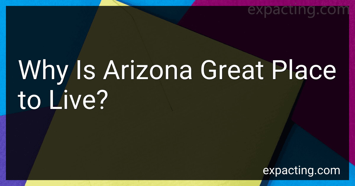 Why Is Arizona Great Place to Live? image