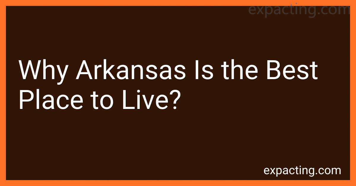 Why Arkansas Is the Best Place to Live? preview