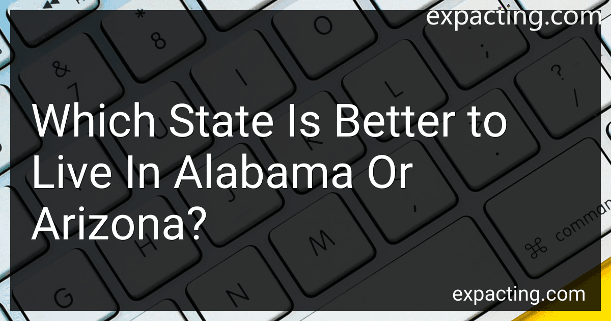 Which State Is Better to Live In Alabama Or Arizona? image
