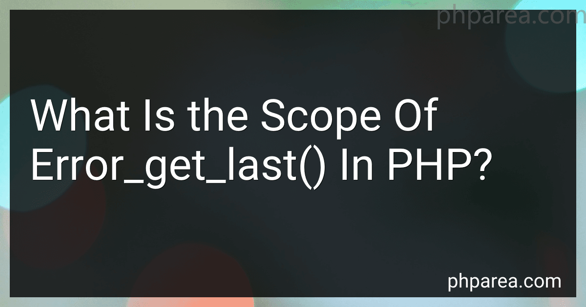 What Is the Scope Of Error_get_last() In PHP? image