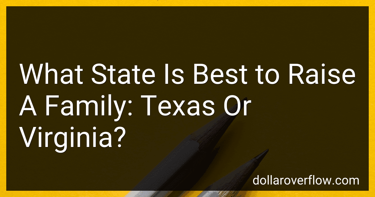 What State Is Best to Raise A Family: Texas Or Virginia? image