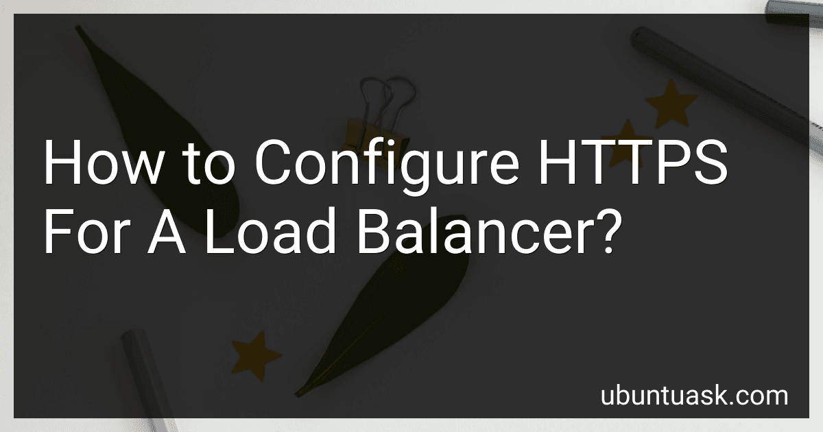 How to Configure HTTPS For A Load Balancer? image