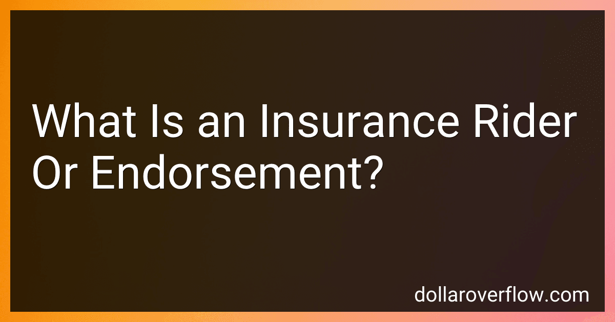 What Is an Insurance Rider Or Endorsement? image