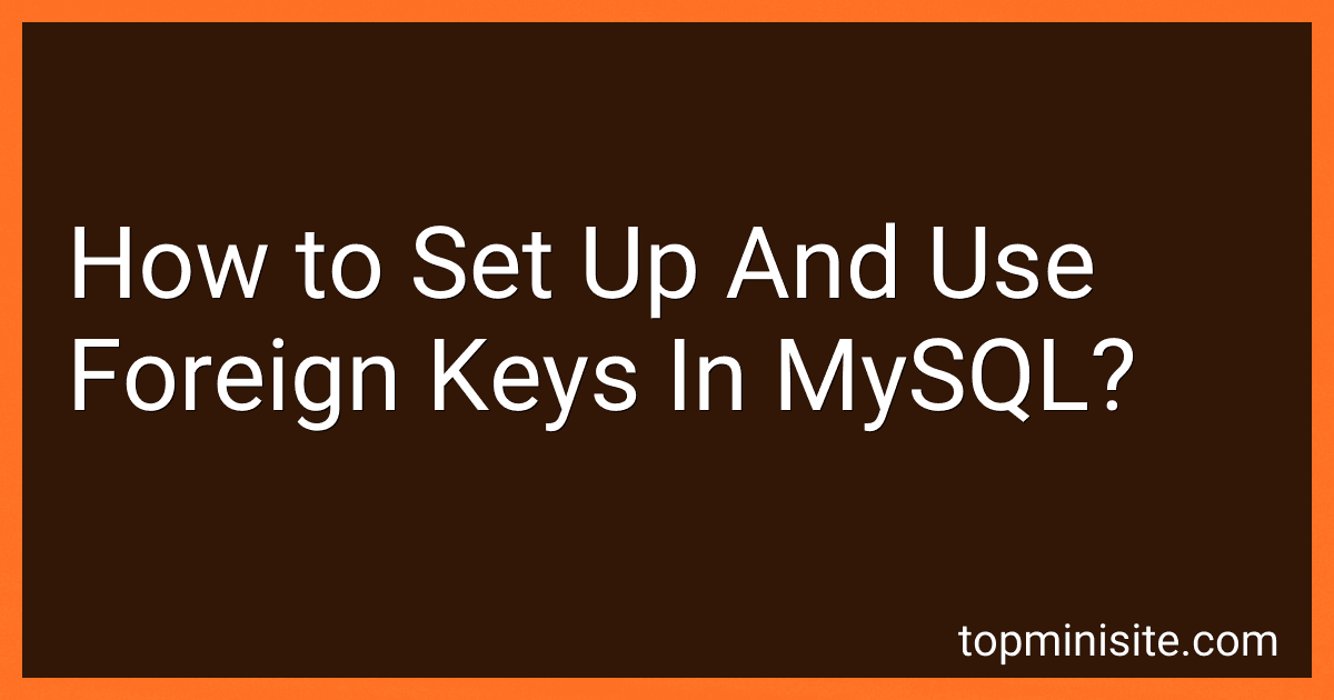 How to Set Up And Use Foreign Keys In MySQL? image