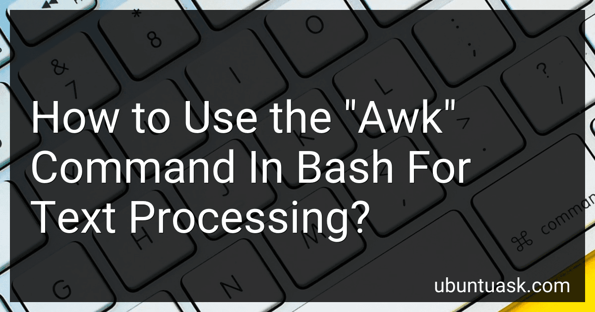 How to Use the "Awk" Command In Bash For Text Processing? image