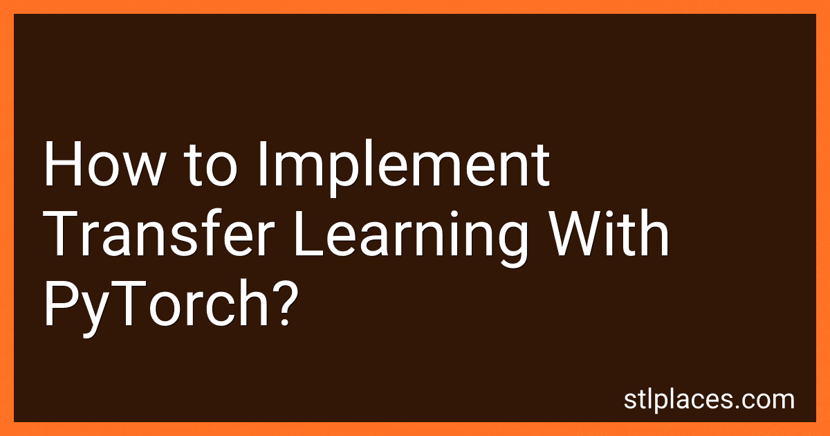 How to Implement Transfer Learning With PyTorch? image