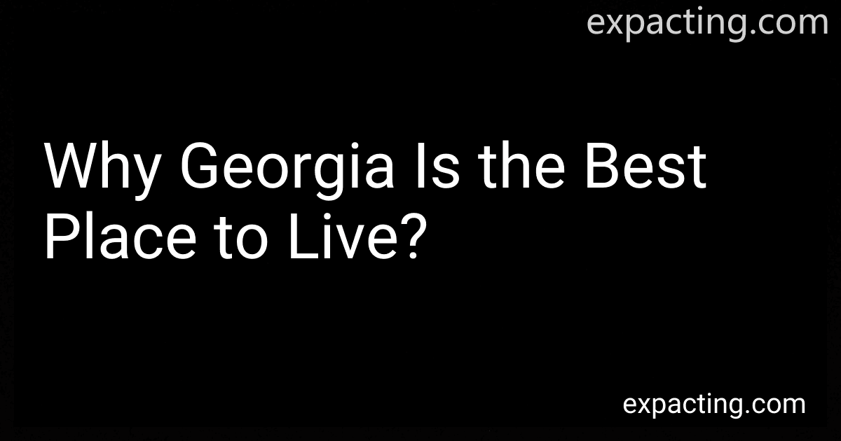 Why Georgia Is the Best Place to Live? preview