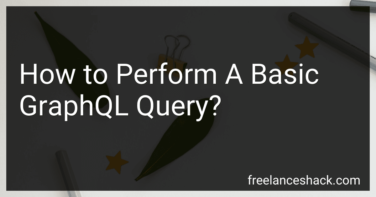 How to Perform A Basic GraphQL Query? preview