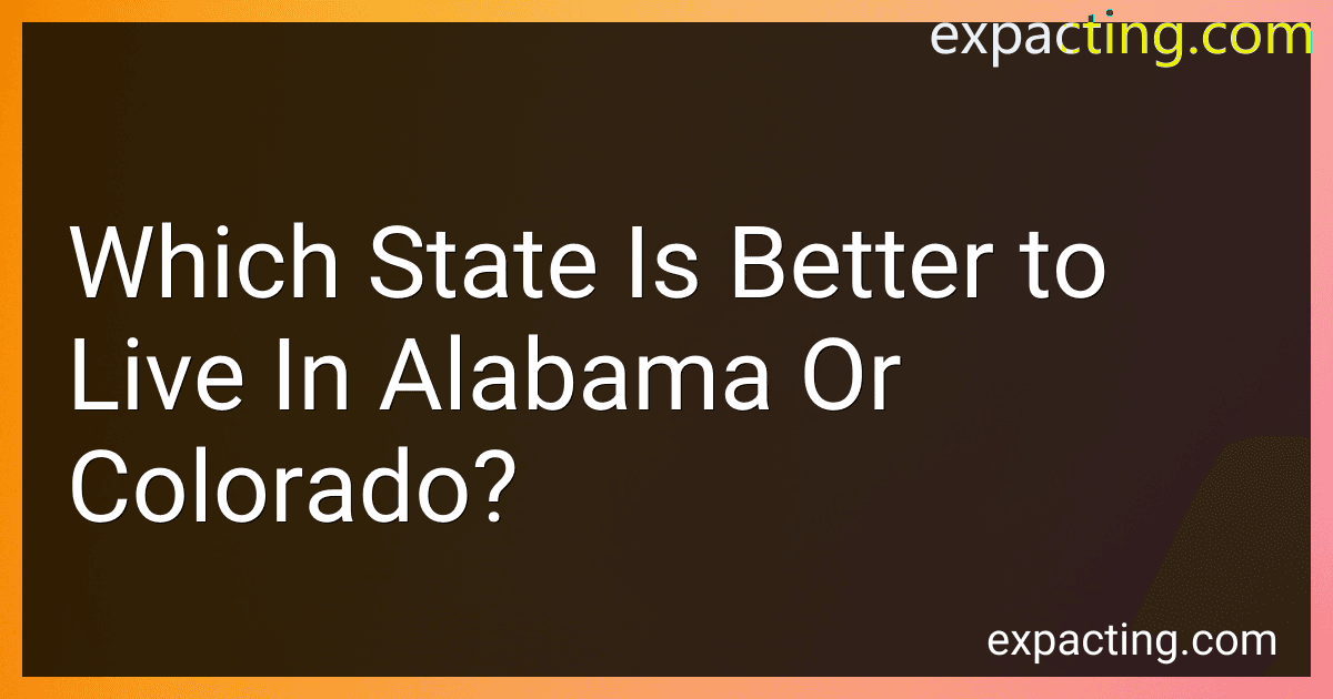 Which State Is Better to Live In Alabama Or Colorado? image