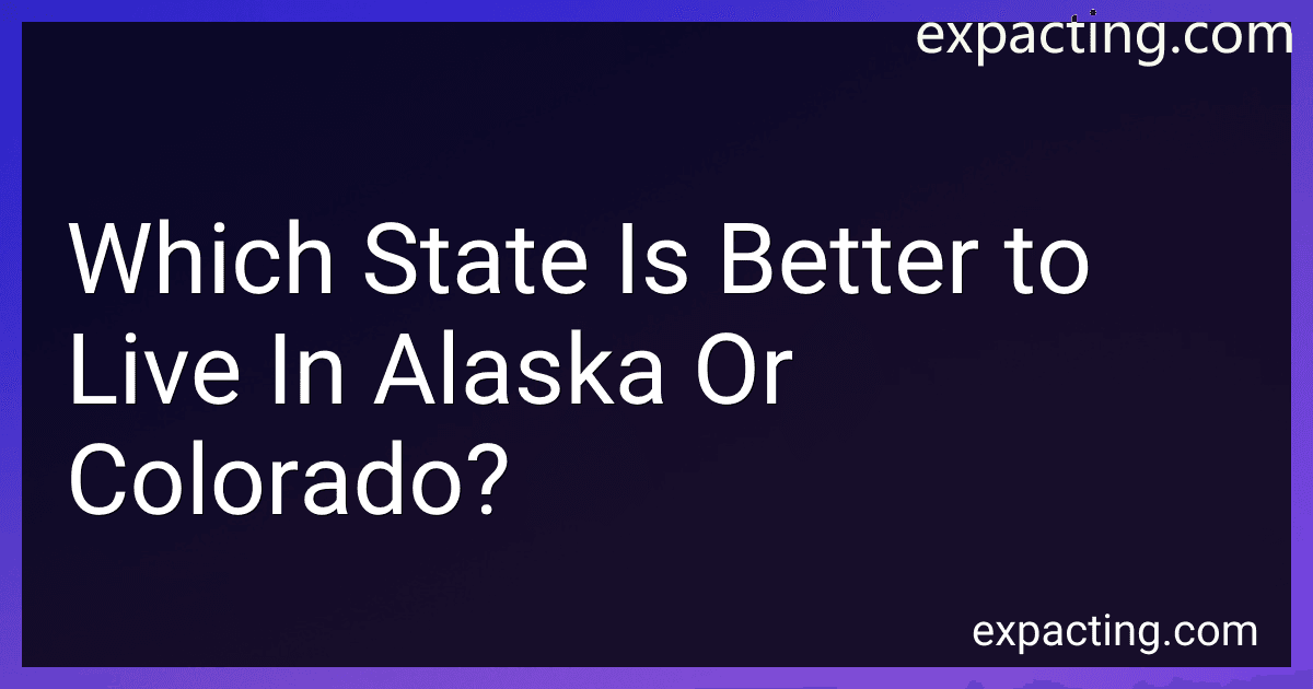 Which State Is Better to Live In Alaska Or Colorado? image