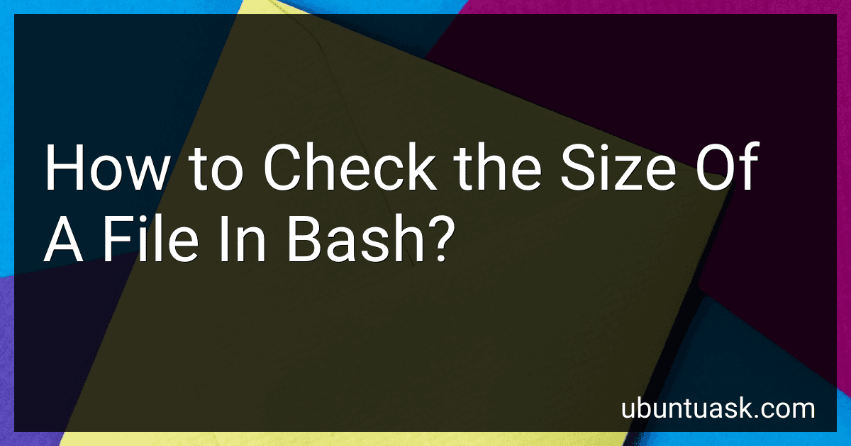 How to Check the Size Of A File In Bash? image