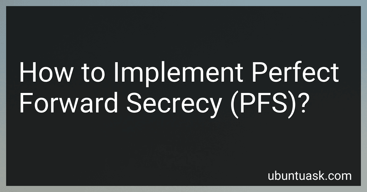 How to Implement Perfect Forward Secrecy (PFS)? image
