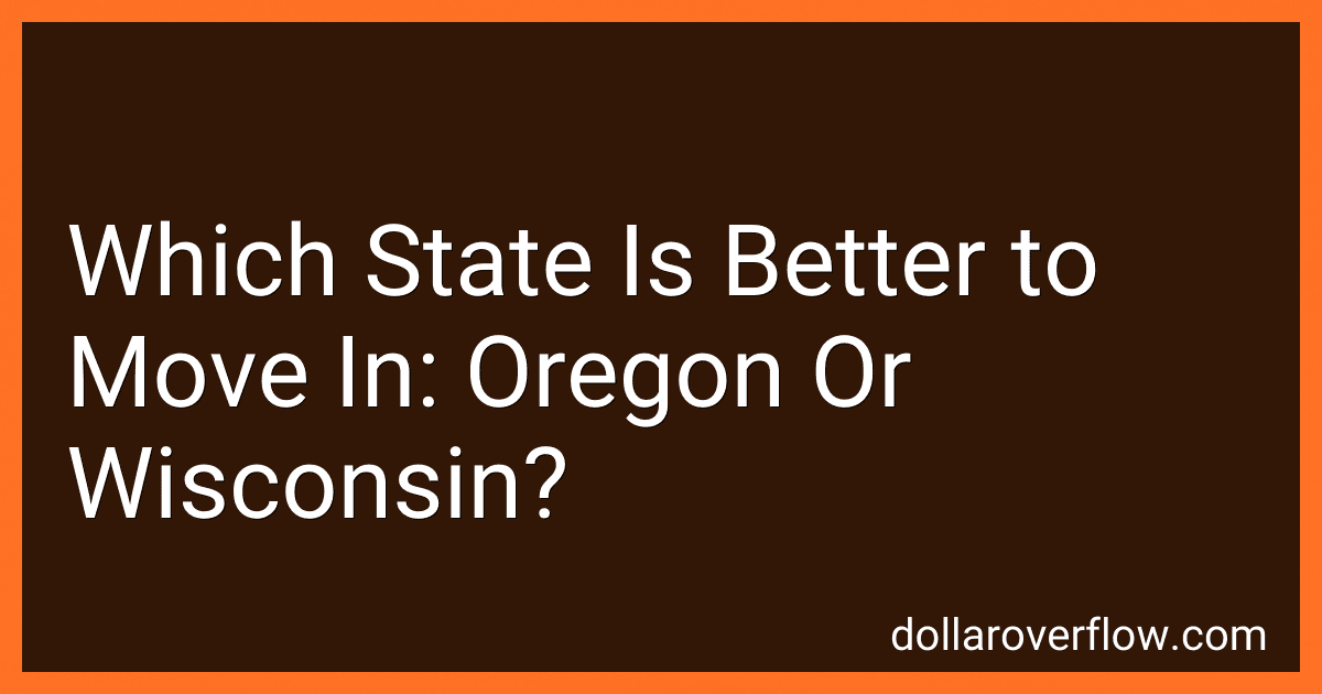 Which State Is Better to Move In: Oregon Or Wisconsin? image