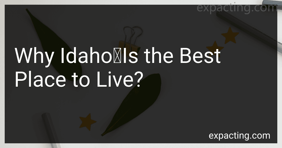 Why Idaho	Is the Best Place to Live? preview