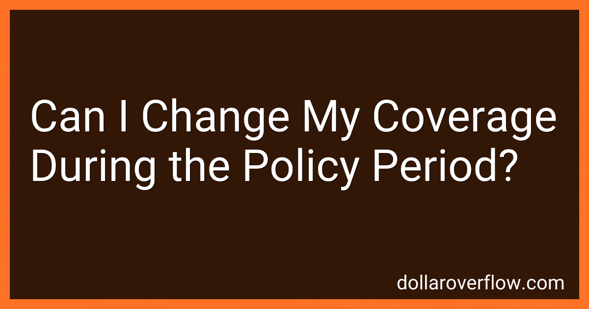 Can I Change My Coverage During the Policy Period? image