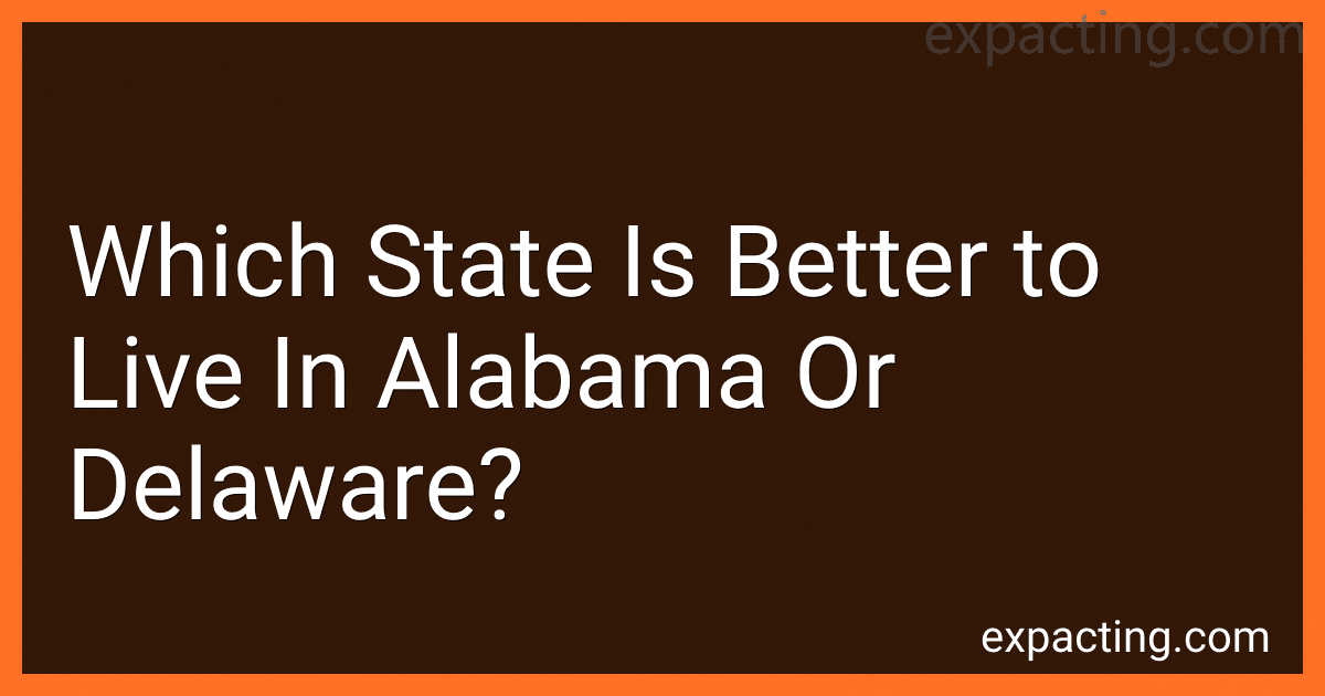 Which State Is Better to Live In Alabama Or Delaware? image