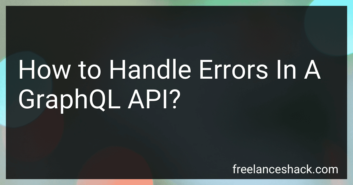 How to Handle Errors In A GraphQL API? preview