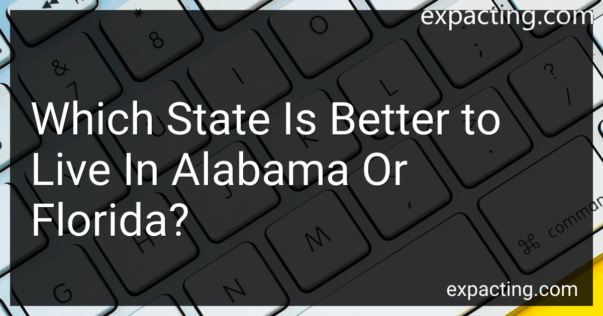 Which State Is Better to Live In Alabama Or Florida? preview