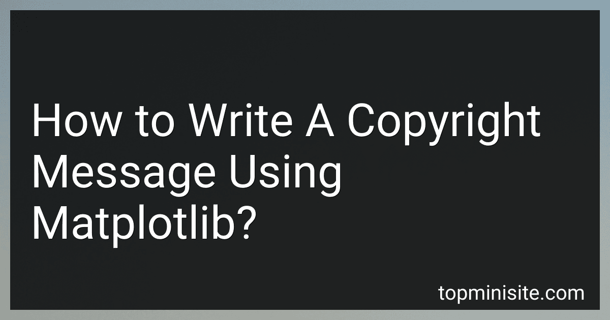 How to Write A Copyright Message Using Matplotlib? image