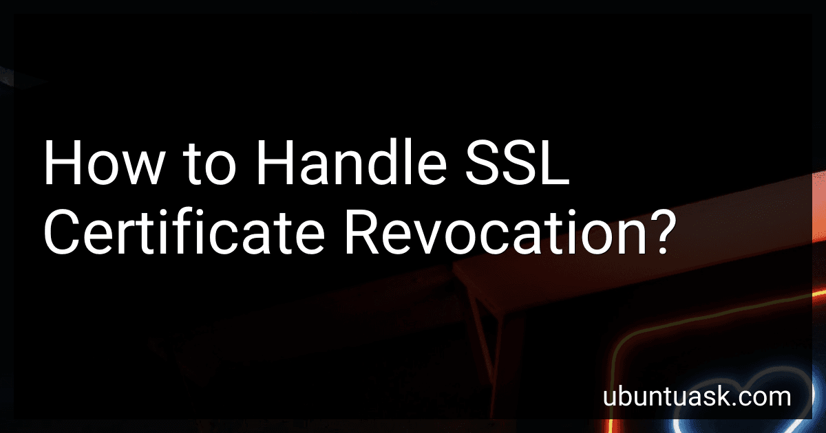 How to Handle SSL Certificate Revocation? image