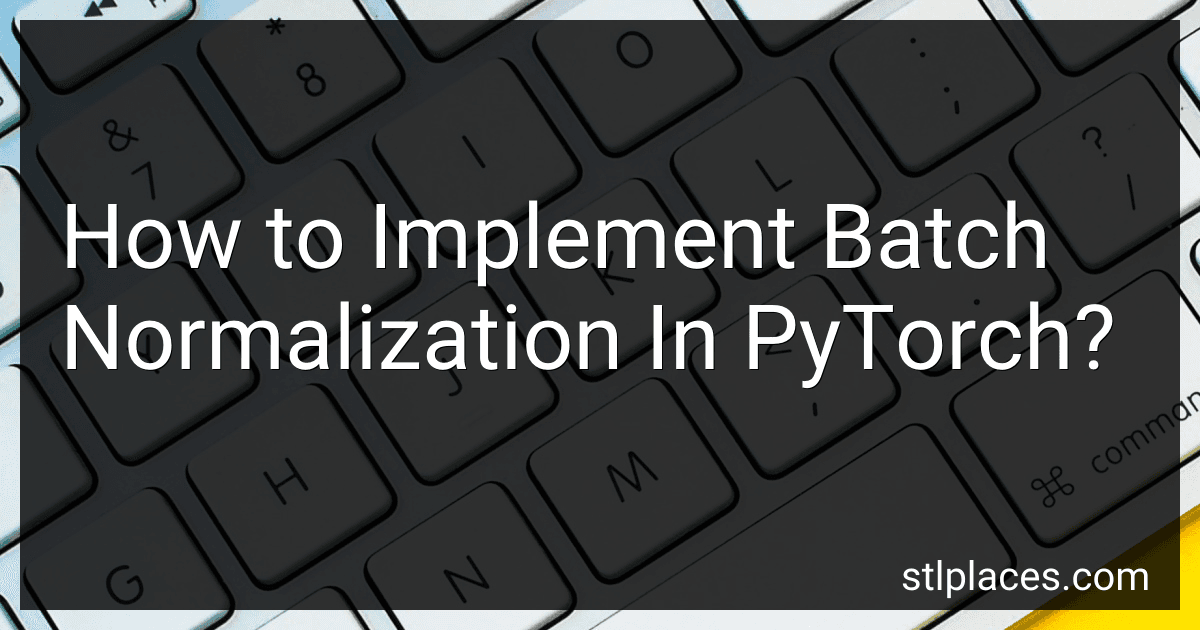 How to Implement Batch Normalization In PyTorch? image