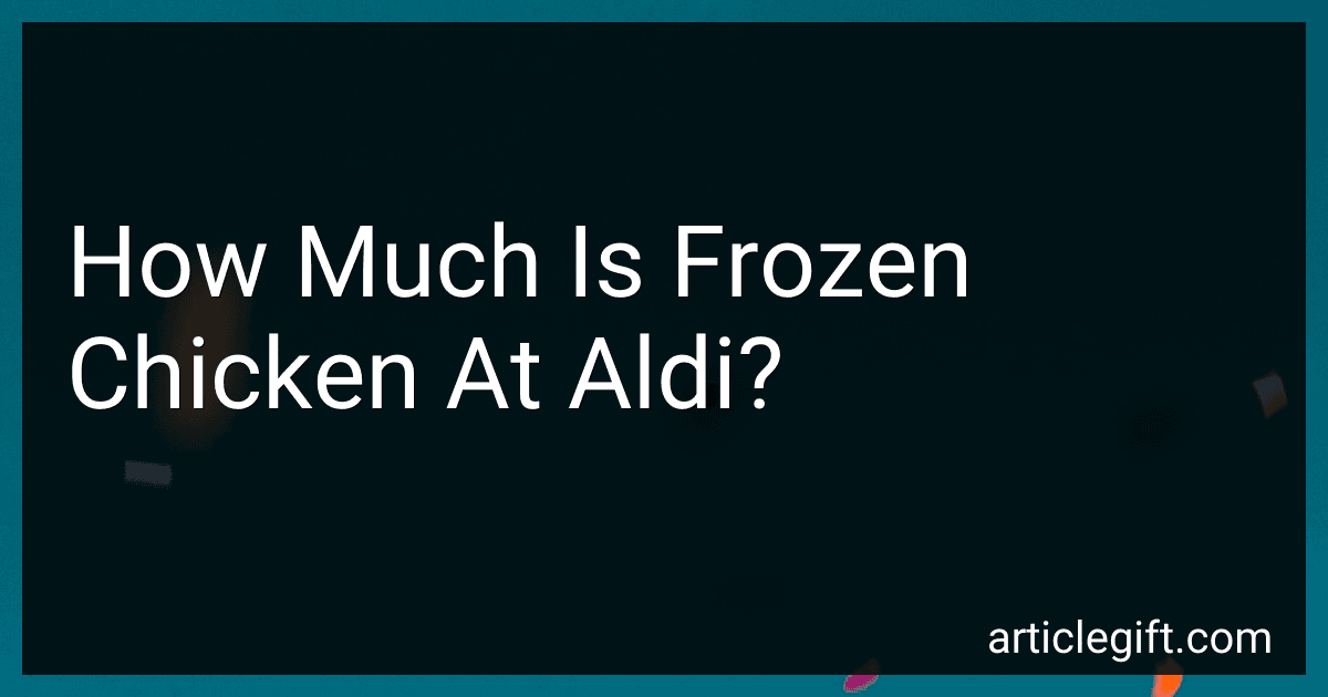 How Much Is Frozen Chicken At Aldi? preview