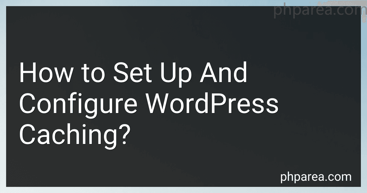 How to Set Up And Configure WordPress Caching? image